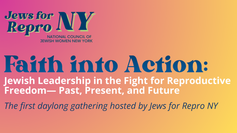 Faith into Action: A Daylong Jews for Repro NY Gathering