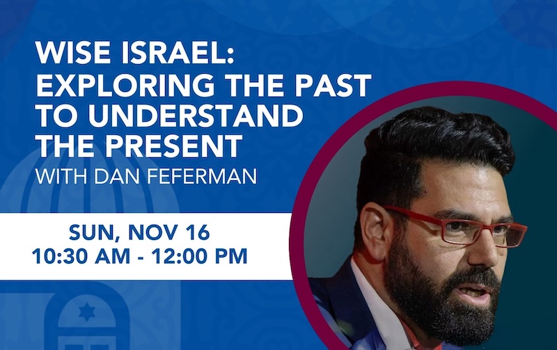 Wise Israel: Exploring the Past to Understand the Present