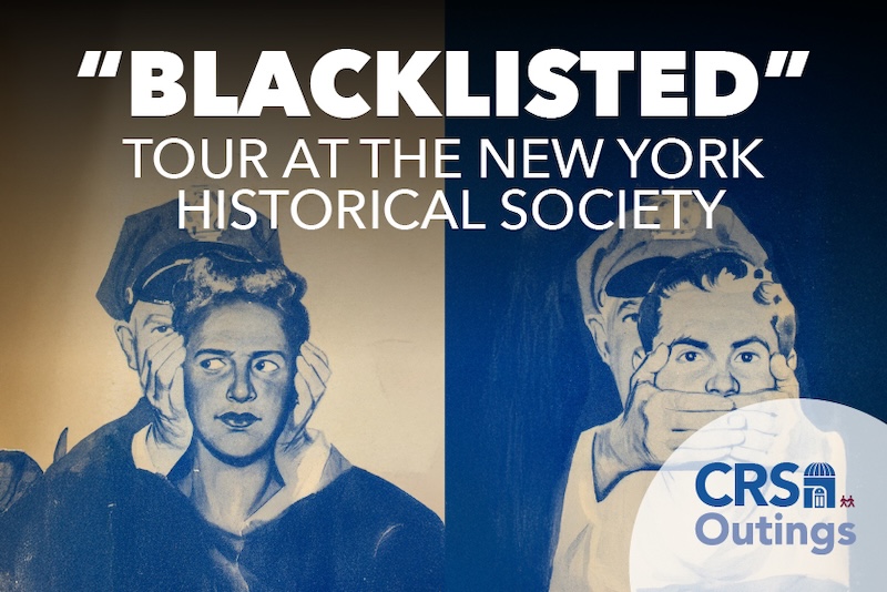 CRS Outings - Tour Blacklisted at the New York Historical Society